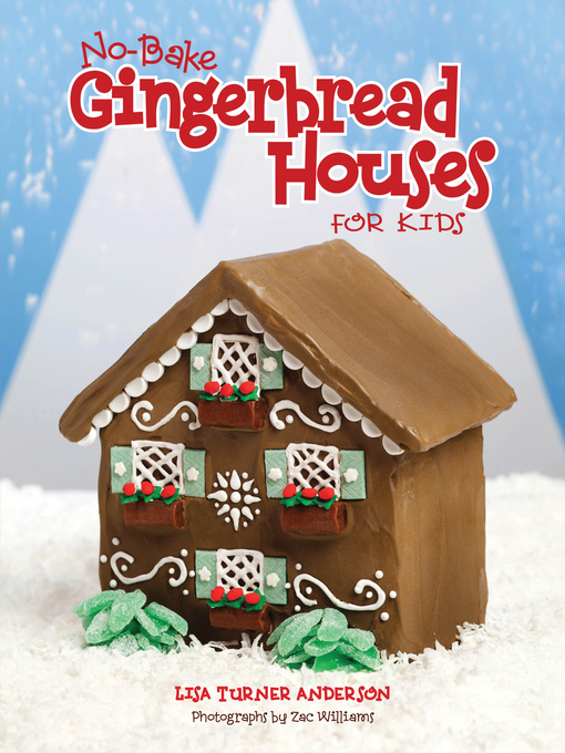Title details for No-Bake Gingerbread Houses for Kids by Lisa Anderson - Wait list
